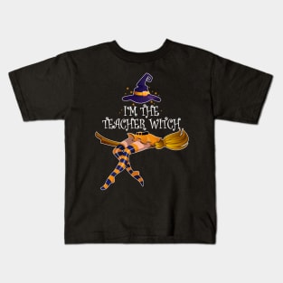 I Am The Teacher Witch Halloween Kids T-Shirt